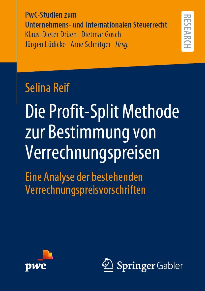Titlebook: Die Profit-Split Methode zur Bestimmung von Verrechnungspreisen; Eine Analyse der bes Selina Reif Book 2021 Der/die Herausgeber bzw. der/di Titlebook: Die Profit-Split Methode zur Bestimmung von Verrechnungspreisen; Eine Analyse der bes Selina Reif Book 2021 Der/die Herausgeber bzw. der/di