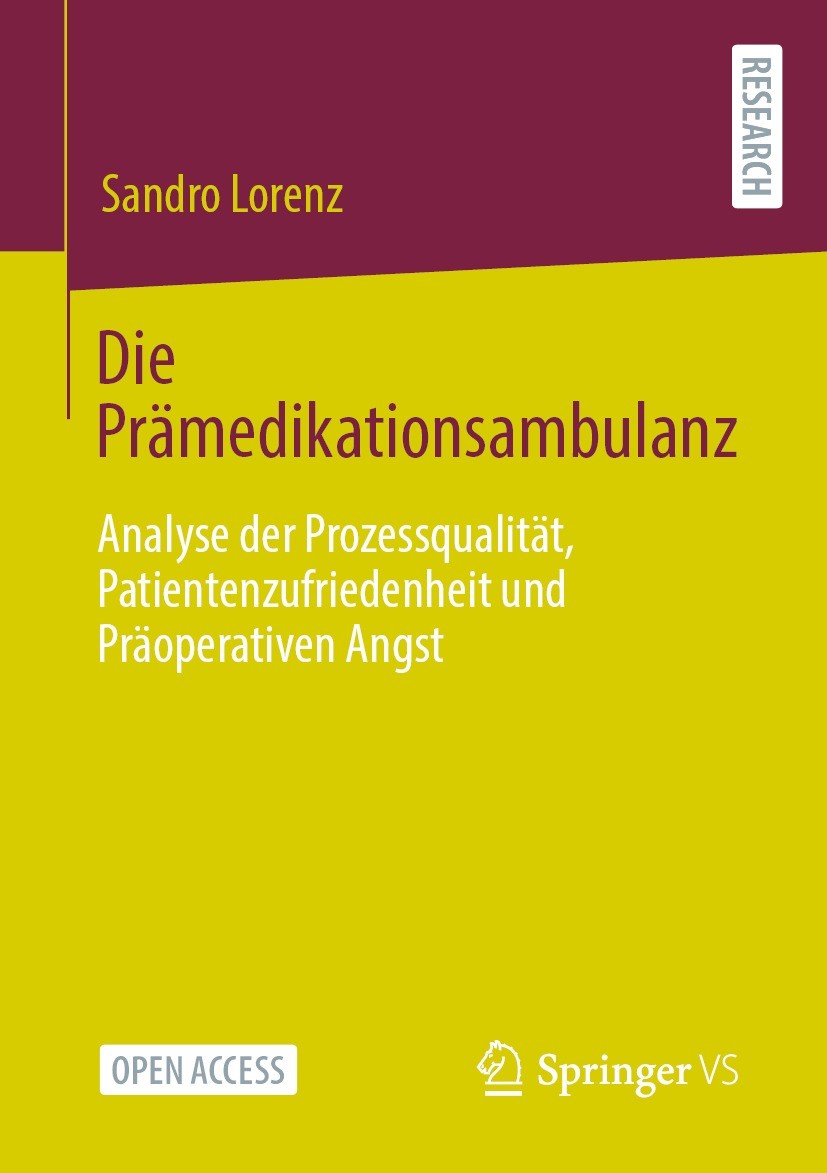 Titlebook: Die Prämedikationsambulanz; Analyse der Prozessq Sandro Lorenz Book‘‘‘‘‘‘‘‘ 2023 Der/die Herausgeber bzw. der/die Autor(en) 2023 Open Acces Titlebook: Die Prämedikationsambulanz; Analyse der Prozessq Sandro Lorenz Book‘‘‘‘‘‘‘‘ 2023 Der/die Herausgeber bzw. der/die Autor(en) 2023 Open Acces