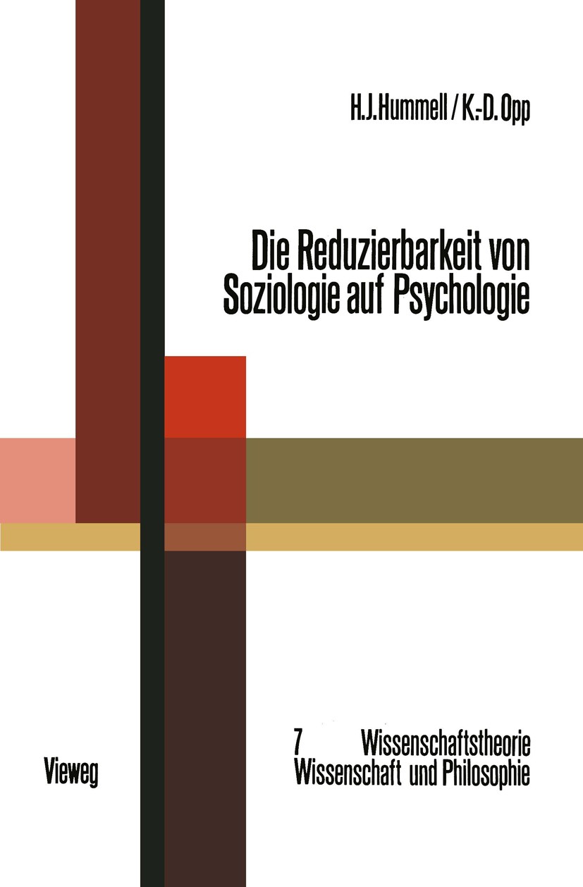 Titlebook: Die Reduzierbarkeit von Soziologie auf Psychologie; Eine These, ihr Test Hans J. Hummell,Karl-Dieter Opp Book 1971 Springer Fachmedien Wies Titlebook: Die Reduzierbarkeit von Soziologie auf Psychologie; Eine These, ihr Test Hans J. Hummell,Karl-Dieter Opp Book 1971 Springer Fachmedien Wies