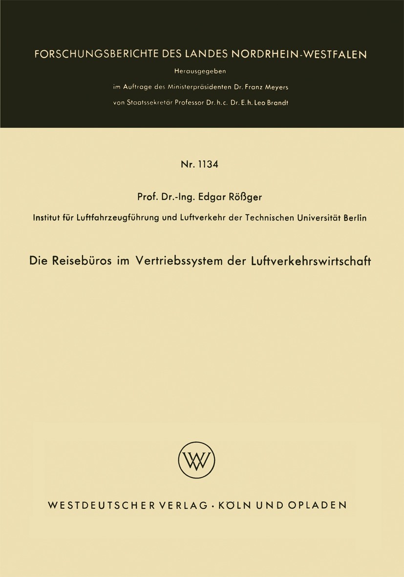 Titlebook: Die Reisebüros im Vertriebssystem der Luftverkehrswirtschaft; Edgar Rößger Book 1962 Springer Fachmedien Wiesbaden 1962 Beförderung.Büro.E Titlebook: Die Reisebüros im Vertriebssystem der Luftverkehrswirtschaft; Edgar Rößger Book 1962 Springer Fachmedien Wiesbaden 1962 Beförderung.Büro.E