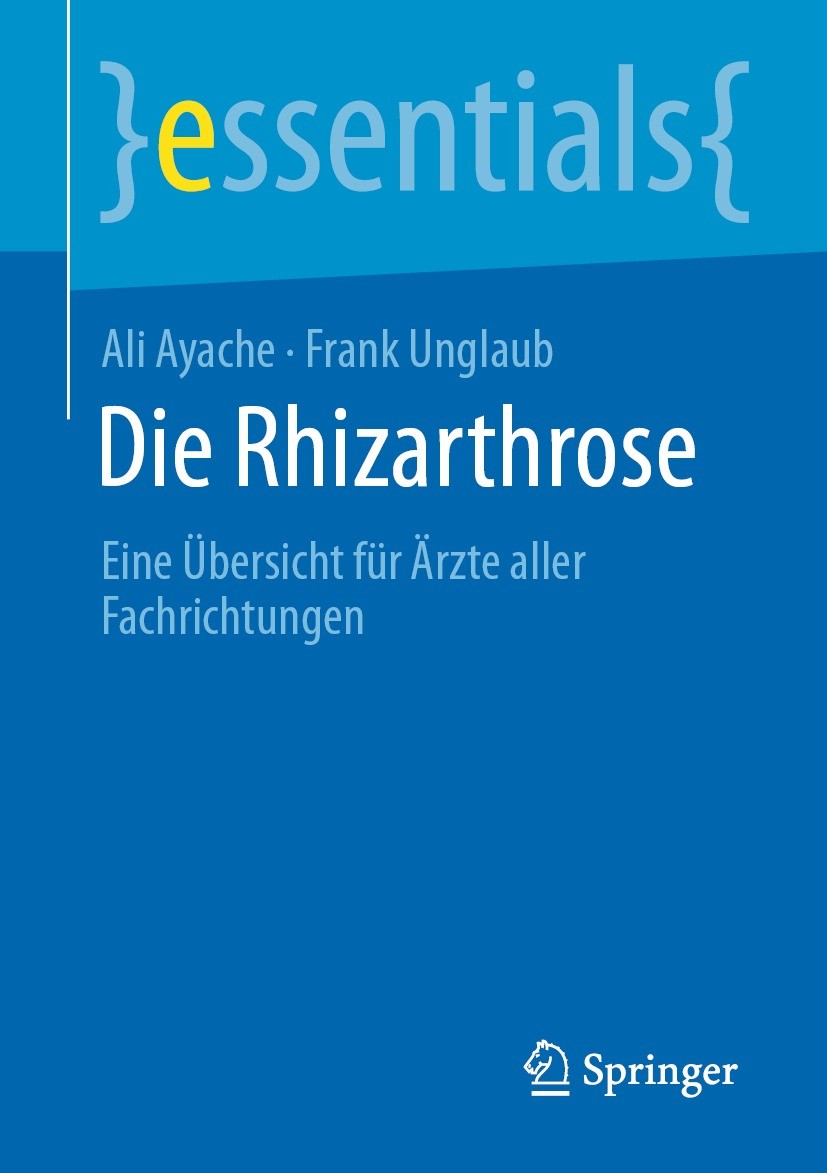 Titlebook: Die Rhizarthrose; Eine Übersicht für Ä Ali Ayache,Frank Unglaub Book 2022 Der/die Herausgeber bzw. der/die Autor(en), exklusiv lizenziert a Titlebook: Die Rhizarthrose; Eine Übersicht für Ä Ali Ayache,Frank Unglaub Book 2022 Der/die Herausgeber bzw. der/die Autor(en), exklusiv lizenziert a