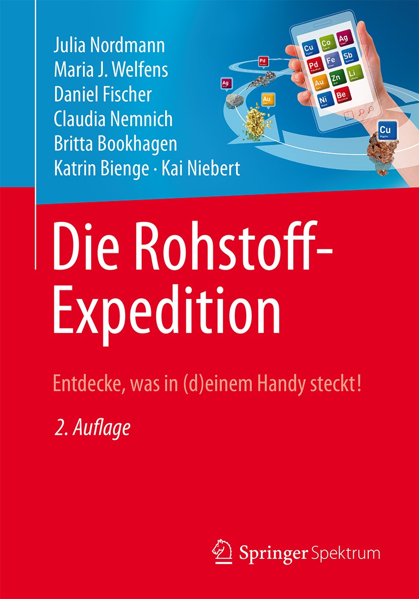 Titlebook: Die Rohstoff-Expedition; Entdecke, was in (d) Julia Nordmann,Maria J. Welfens,Kai Niebert Book 2015Latest edition Springer-Verlag Berlin He Titlebook: Die Rohstoff-Expedition; Entdecke, was in (d) Julia Nordmann,Maria J. Welfens,Kai Niebert Book 2015Latest edition Springer-Verlag Berlin He