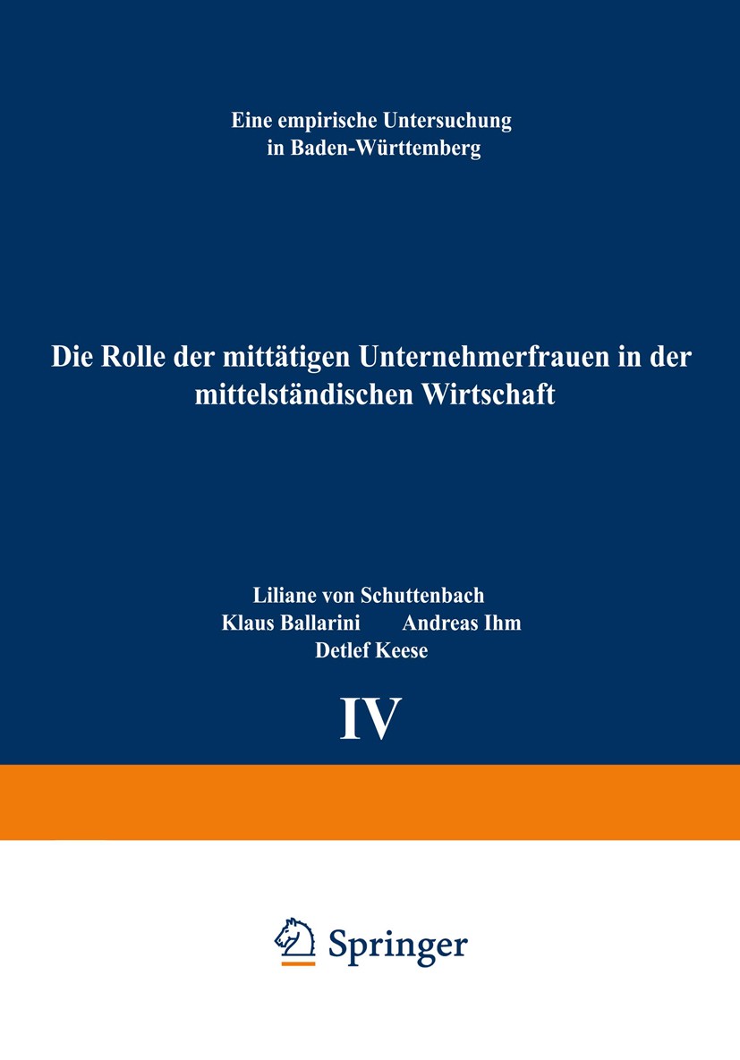 Titlebook: Die Rolle der mittätigen Unternehmerfrauen in der mittelständischen Wirtschaft; Eine empirische Unte Liliane Schuttenbach,Klaus Ballarini,D Titlebook: Die Rolle der mittätigen Unternehmerfrauen in der mittelständischen Wirtschaft; Eine empirische Unte Liliane Schuttenbach,Klaus Ballarini,D