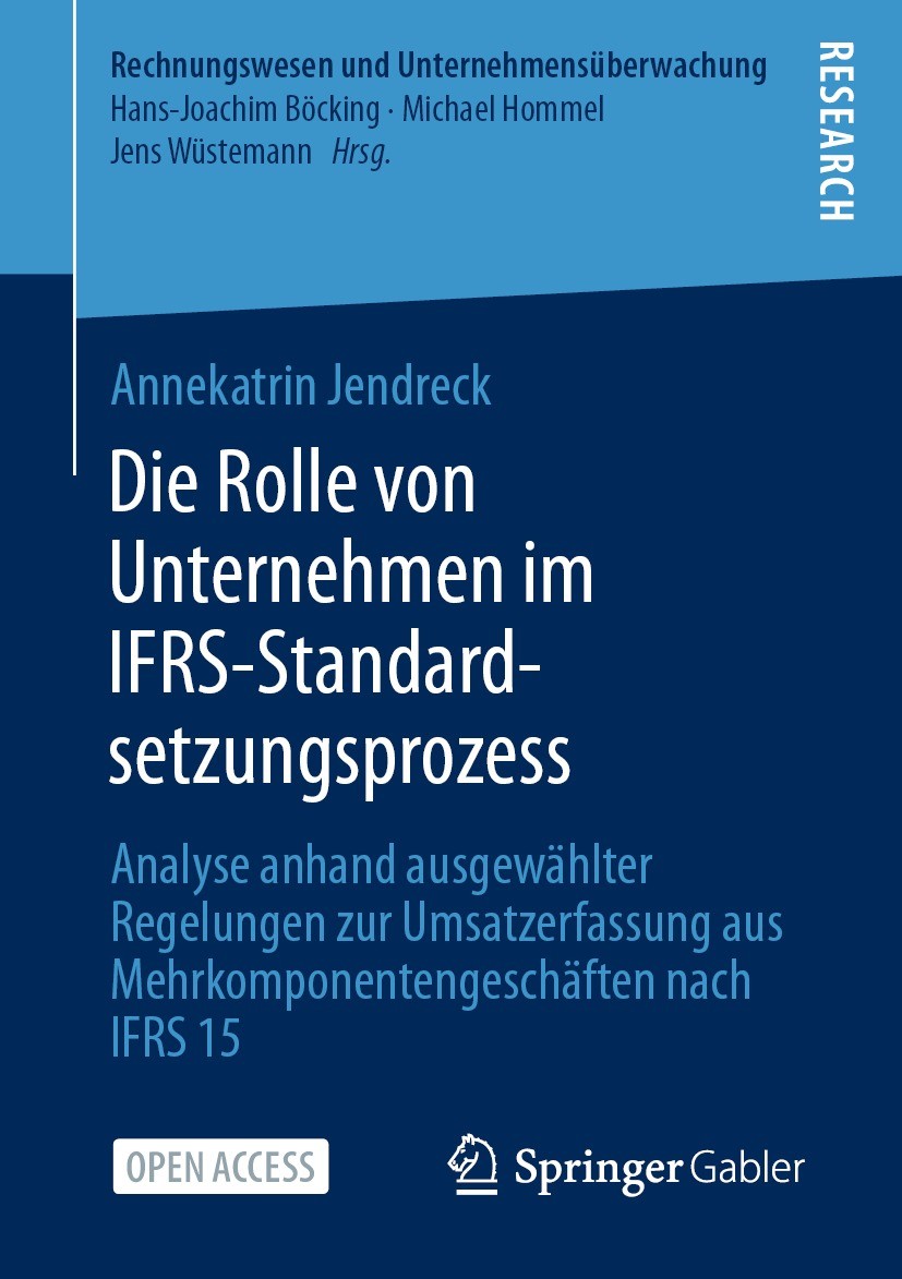 Titlebook: Die Rolle von Unternehmen im IFRS-Standardsetzungsprozess; Analyse anhand ausge Annekatrin Jendreck Book‘‘‘‘‘‘‘‘ 2022 Der/die Herausgeber b Titlebook: Die Rolle von Unternehmen im IFRS-Standardsetzungsprozess; Analyse anhand ausge Annekatrin Jendreck Book‘‘‘‘‘‘‘‘ 2022 Der/die Herausgeber b