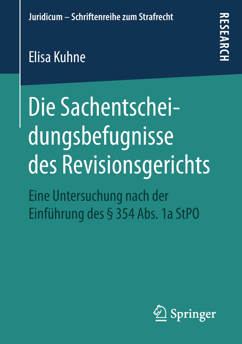 Titlebook: Die Sachentscheidungsbefugnisse des Revisionsgerichts; Eine Untersuchung na Elisa Kuhne Book 2019 Springer Fachmedien Wiesbaden GmbH, ein T Titlebook: Die Sachentscheidungsbefugnisse des Revisionsgerichts; Eine Untersuchung na Elisa Kuhne Book 2019 Springer Fachmedien Wiesbaden GmbH, ein T