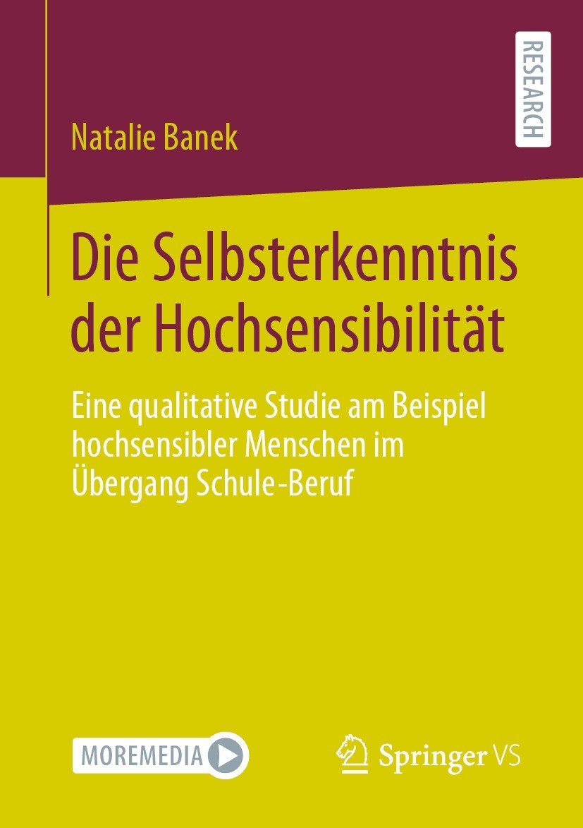 Titlebook: Die Selbsterkenntnis der Hochsensibilität; Eine qualitative Stu Natalie Banek Book 2022 Der/die Herausgeber bzw. der/die Autor(en), exklusi Titlebook: Die Selbsterkenntnis der Hochsensibilität; Eine qualitative Stu Natalie Banek Book 2022 Der/die Herausgeber bzw. der/die Autor(en), exklusi