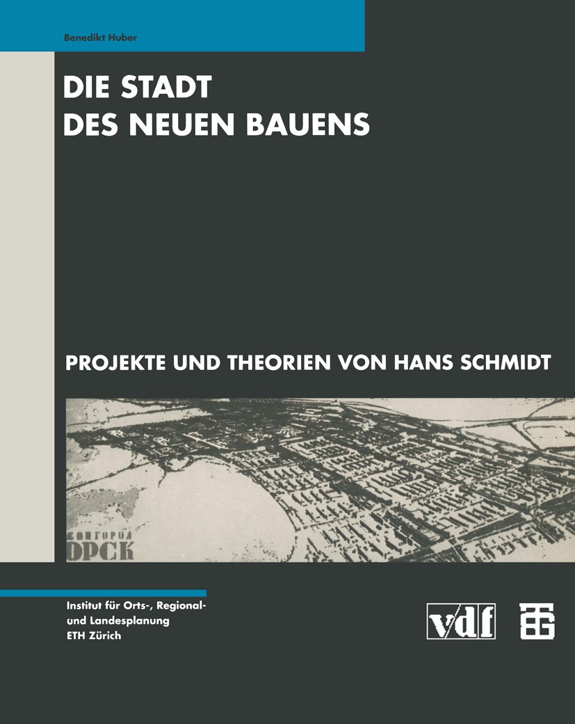Titlebook: Die Stadt des Neuen Bauens; Projekte und Theorie Benedikt Huber Textbook 1993 Springer Fachmedien Wiesbaden 1993 Architektur.Geschichte.Pla Titlebook: Die Stadt des Neuen Bauens; Projekte und Theorie Benedikt Huber Textbook 1993 Springer Fachmedien Wiesbaden 1993 Architektur.Geschichte.Pla