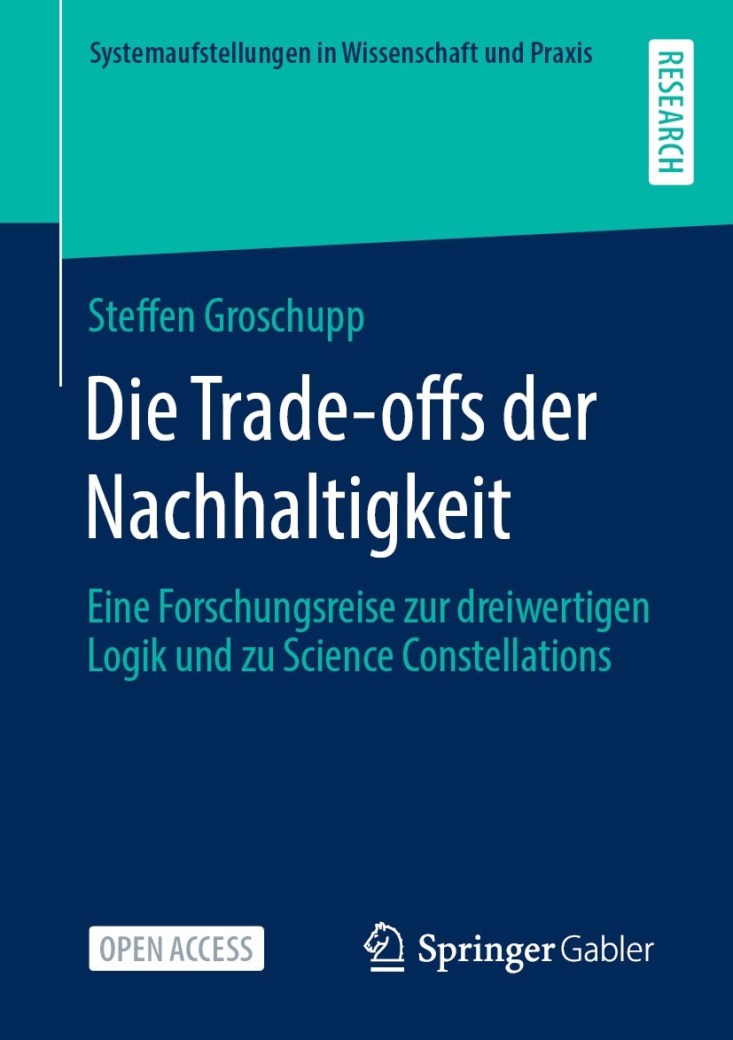 Titlebook: Die Trade-offs der Nachhaltigkeit; Eine Forschungsreise Steffen Groschupp Book‘‘‘‘‘‘‘‘ 2022 Der/die Herausgeber bzw. der/die Autor(en) 2022 Titlebook: Die Trade-offs der Nachhaltigkeit; Eine Forschungsreise Steffen Groschupp Book‘‘‘‘‘‘‘‘ 2022 Der/die Herausgeber bzw. der/die Autor(en) 2022