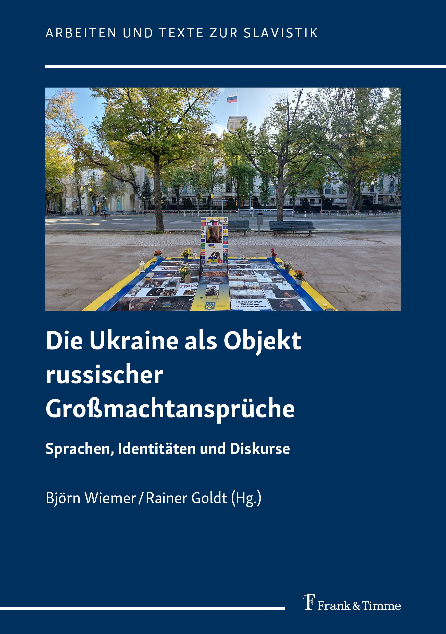Titlebook: Die Ukraine als Objekt russischer Großmachtansprüche; Sprachen, Identitäte Björn Wiemer,Rainer Goldt Book‘‘‘‘‘‘‘‘ 2024 Frank & Timme GmbH 2 Titlebook: Die Ukraine als Objekt russischer Großmachtansprüche; Sprachen, Identitäte Björn Wiemer,Rainer Goldt Book‘‘‘‘‘‘‘‘ 2024 Frank & Timme GmbH 2