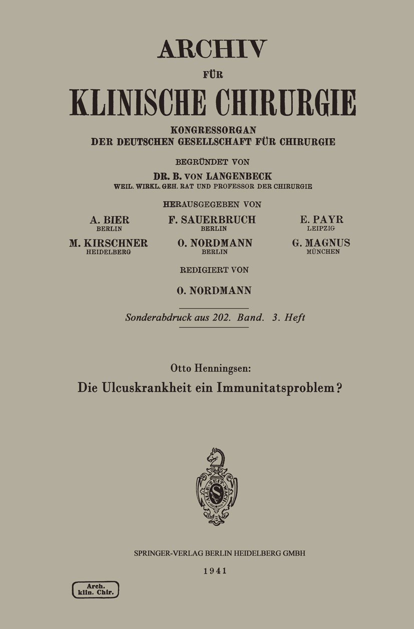 Titlebook: Die Ulcuskrankheit ein Immunitätsproblem?; Otto Henningsen Book 1941 Springer-Verlag Berlin Heidelberg 1941 Immunität Titlebook: Die Ulcuskrankheit ein Immunitätsproblem?; Otto Henningsen Book 1941 Springer-Verlag Berlin Heidelberg 1941 Immunität