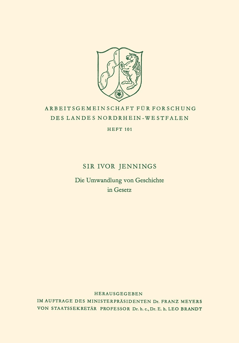 Titlebook: Die Umwandlung von Geschichte in Gesetz; Ivor Jennings Book 1965 Springer Fachmedien Wiesbaden 1965 Aussetzung.Beiträge.Einwanderer.Erfolg Titlebook: Die Umwandlung von Geschichte in Gesetz; Ivor Jennings Book 1965 Springer Fachmedien Wiesbaden 1965 Aussetzung.Beiträge.Einwanderer.Erfolg