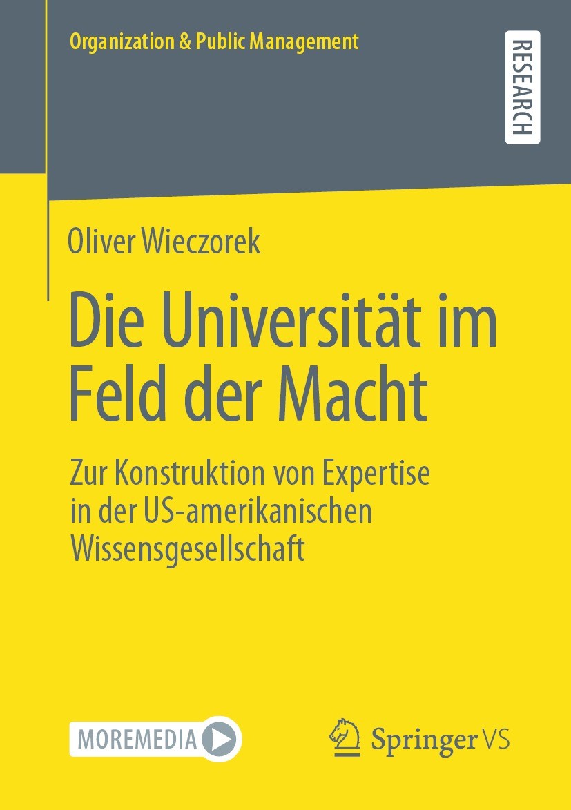 Titlebook: Die Universität im Feld der Macht; Zur Konstruktion von Oliver Wieczorek Book 2022 Der/die Herausgeber bzw. der/die Autor(en), exklusiv liz Titlebook: Die Universität im Feld der Macht; Zur Konstruktion von Oliver Wieczorek Book 2022 Der/die Herausgeber bzw. der/die Autor(en), exklusiv liz