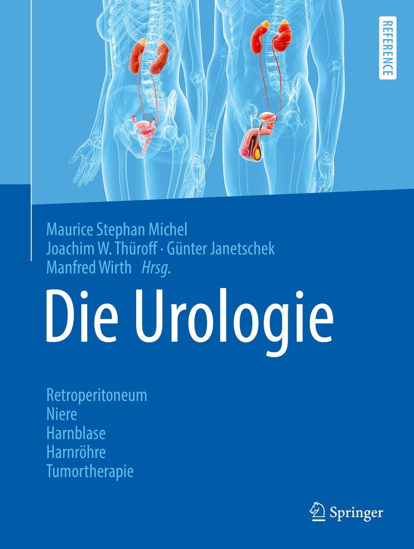 Titlebook: Die Urologie; Maurice Stephan Michel,Joachim W. Thüroff,Manfred Book 20161st edition Springer-Verlag Berlin Heidelberg 2016 Allgemeine Ur Titlebook: Die Urologie; Maurice Stephan Michel,Joachim W. Thüroff,Manfred Book 20161st edition Springer-Verlag Berlin Heidelberg 2016 Allgemeine Ur