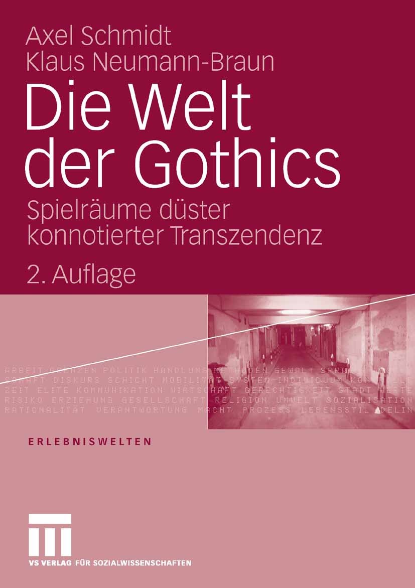 Titlebook: Die Welt der Gothics; Spielräume düster ko Axel Schmidt,Klaus Neumann-Braun Book 2008Latest edition VS Verlag für Sozialwissenschaften | Sp Titlebook: Die Welt der Gothics; Spielräume düster ko Axel Schmidt,Klaus Neumann-Braun Book 2008Latest edition VS Verlag für Sozialwissenschaften | Sp