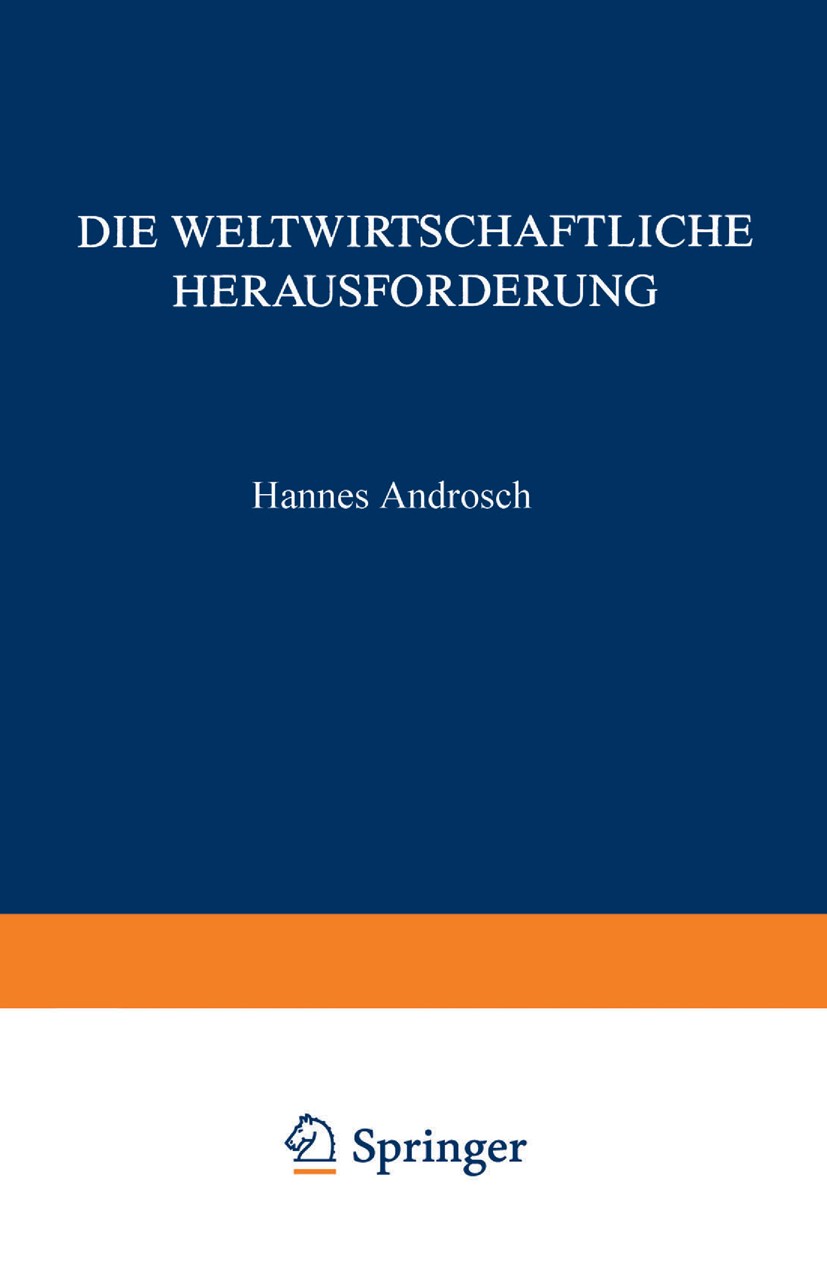 Titlebook: Die Weltwirtschaftliche Herausforderung; … und Konsequenzen f Hannes Androsch Book 1990 Springer Fachmedien Wiesbaden 1990 Entwicklungshilf Titlebook: Die Weltwirtschaftliche Herausforderung; … und Konsequenzen f Hannes Androsch Book 1990 Springer Fachmedien Wiesbaden 1990 Entwicklungshilf