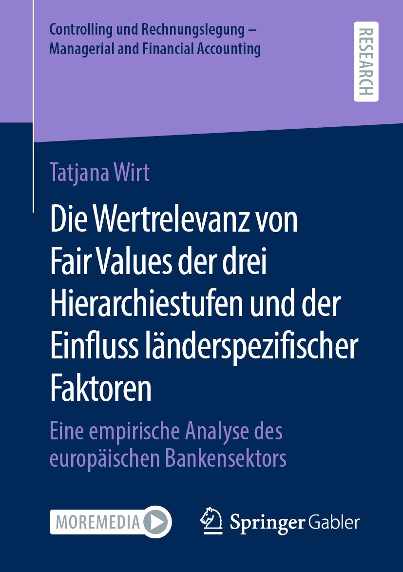 Titlebook: Die Wertrelevanz von Fair Values der drei Hierarchiestufen und der Einfluss länderspezifischer Fakto; Eine empirische Anal Tatjana Wirt Boo Titlebook: Die Wertrelevanz von Fair Values der drei Hierarchiestufen und der Einfluss länderspezifischer Fakto; Eine empirische Anal Tatjana Wirt Boo