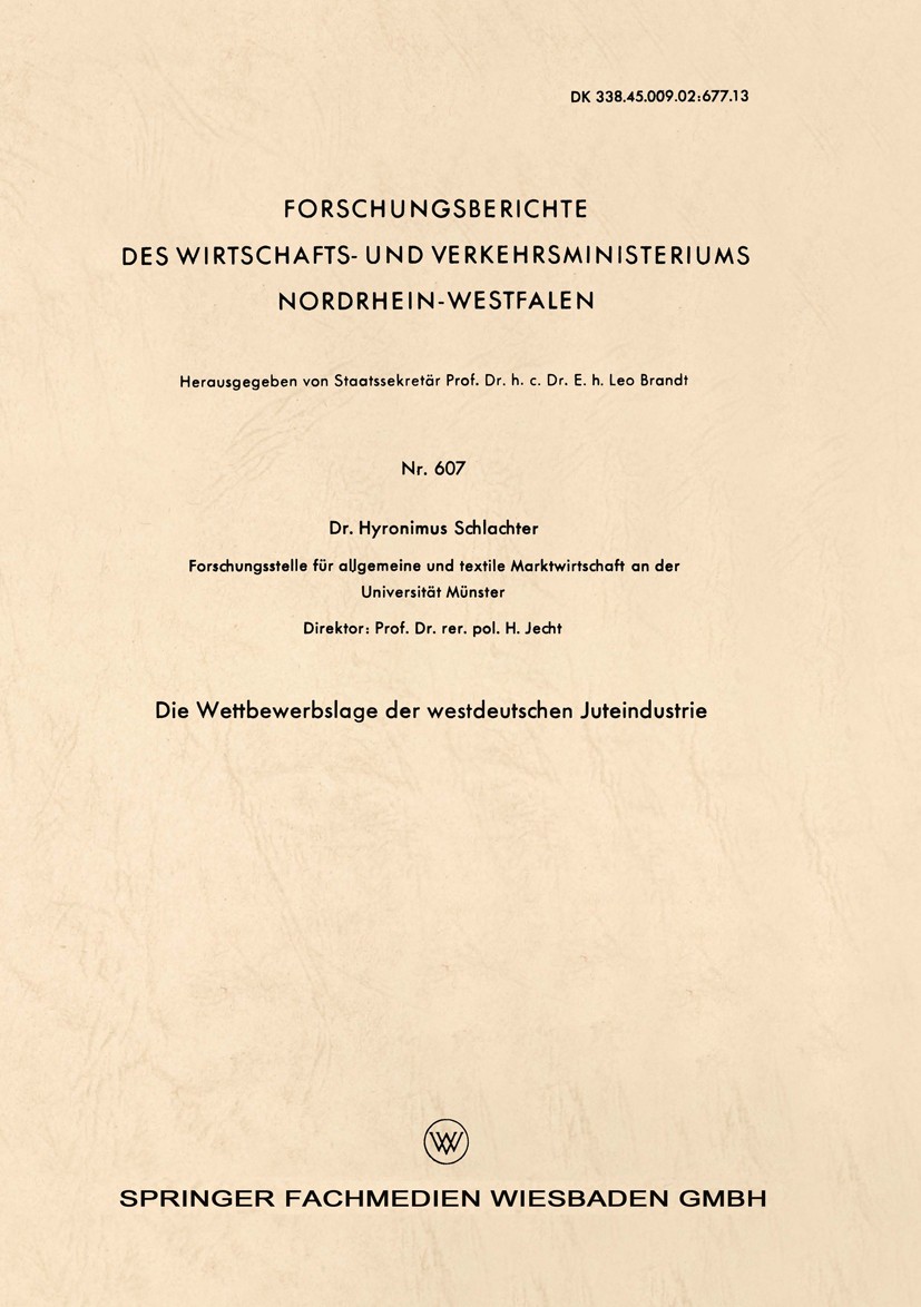 Titlebook: Die Wettbewerbslage der westdeutschen Juteindustrie; Hyronimus Schlachter Book 1958 Springer Fachmedien Wiesbaden 1958 Juteindustrie.Verpa Titlebook: Die Wettbewerbslage der westdeutschen Juteindustrie; Hyronimus Schlachter Book 1958 Springer Fachmedien Wiesbaden 1958 Juteindustrie.Verpa