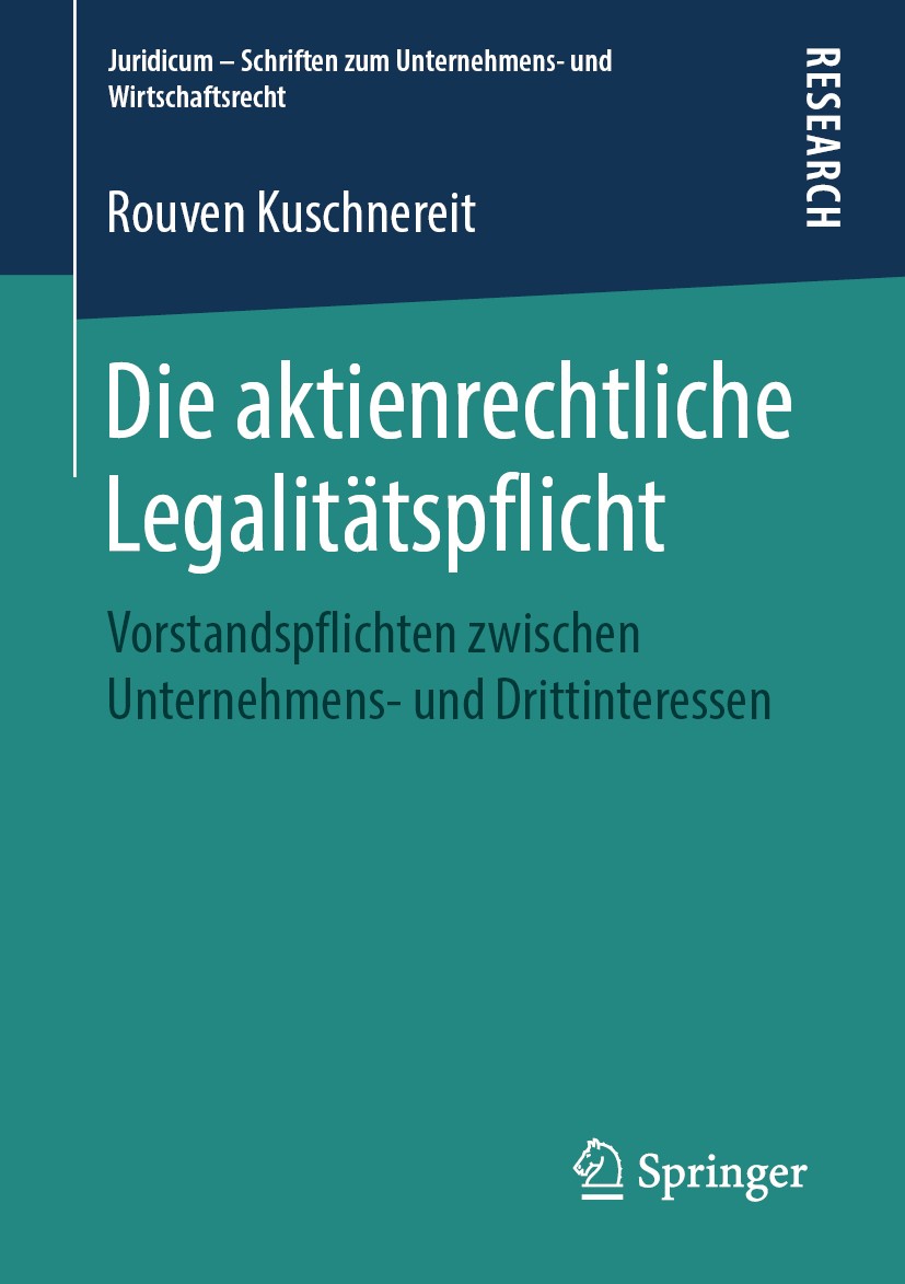 Titlebook: Die aktienrechtliche Legalitätspflicht; Vorstandspflichten z Rouven Kuschnereit Book 2019 Springer Fachmedien Wiesbaden GmbH, ein Teil von Titlebook: Die aktienrechtliche Legalitätspflicht; Vorstandspflichten z Rouven Kuschnereit Book 2019 Springer Fachmedien Wiesbaden GmbH, ein Teil von
