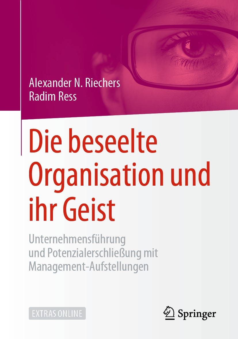 Titlebook: Die beseelte Organisation und ihr Geist; Unternehmensführung Alexander N. Riechers,Radim Ress Book 2019 Springer Fachmedien Wiesbaden GmbH Titlebook: Die beseelte Organisation und ihr Geist; Unternehmensführung Alexander N. Riechers,Radim Ress Book 2019 Springer Fachmedien Wiesbaden GmbH