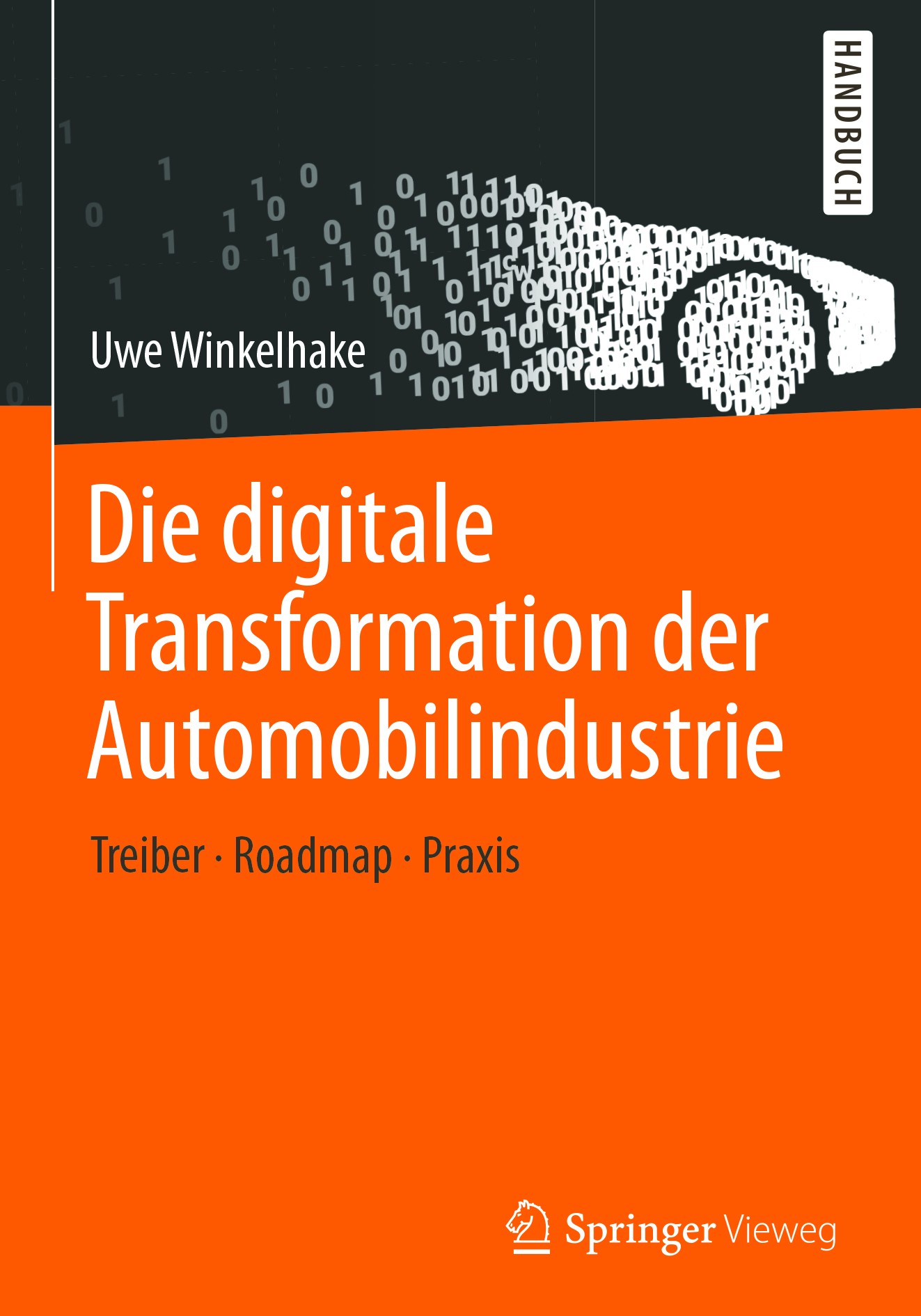 Titlebook: Die digitale Transformation der Automobilindustrie; Treiber - Roadmap - Uwe Winkelhake Book 20171st edition Springer-Verlag GmbH Deutschla Titlebook: Die digitale Transformation der Automobilindustrie; Treiber - Roadmap - Uwe Winkelhake Book 20171st edition Springer-Verlag GmbH Deutschla