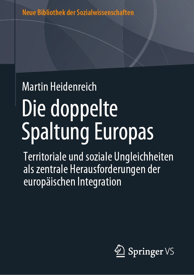 Titlebook: Die doppelte Spaltung Europas; Territoriale und soz Martin Heidenreich Book 2022 Der/die Herausgeber bzw. der/die Autor(en), exklusiv lizen Titlebook: Die doppelte Spaltung Europas; Territoriale und soz Martin Heidenreich Book 2022 Der/die Herausgeber bzw. der/die Autor(en), exklusiv lizen