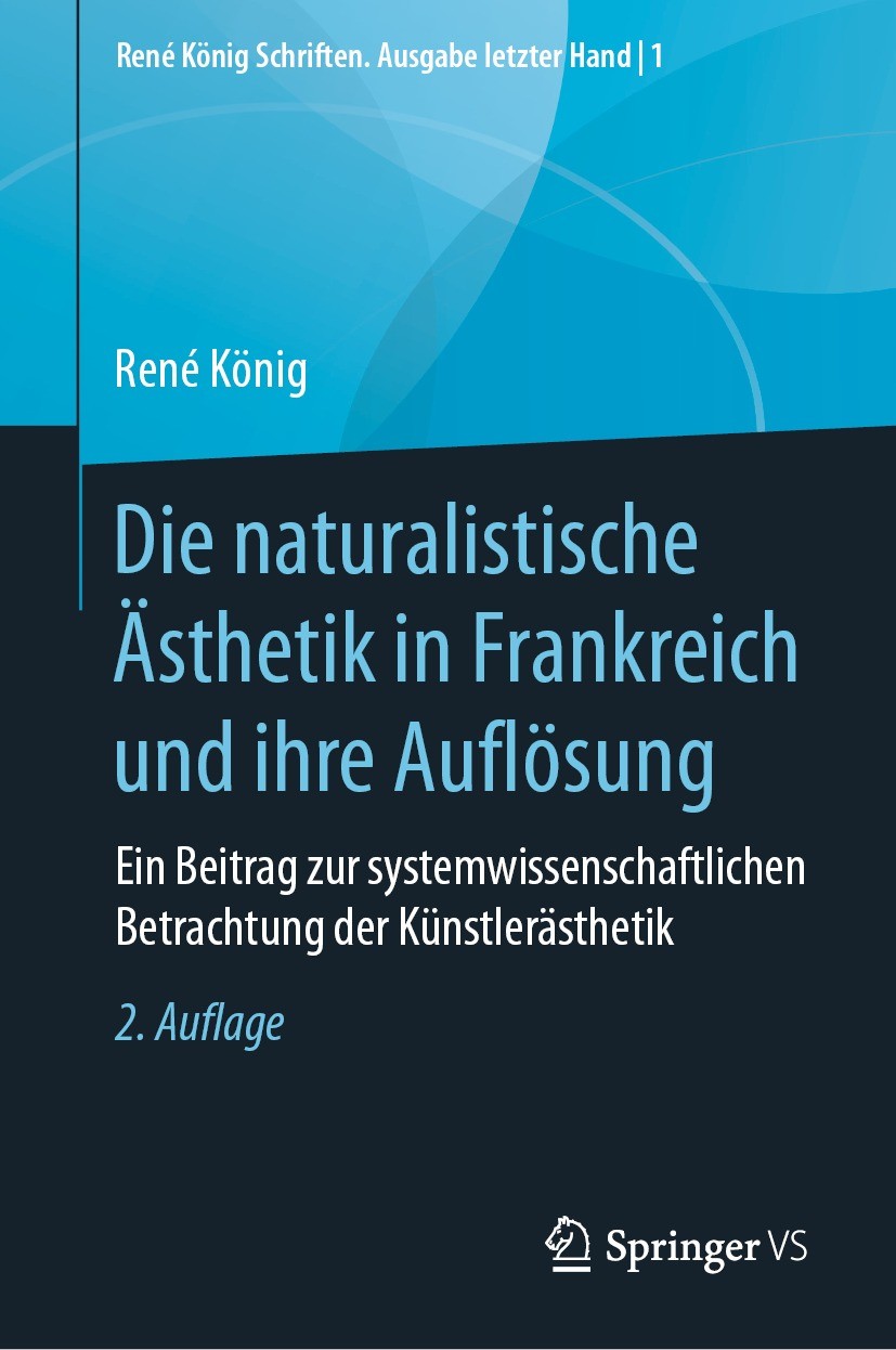 Titlebook: Die naturalistische Ästhetik in Frankreich und ihre Auflösung; Ein Beitrag zur syst René König,Hans Peter Thurn Book 2021Latest edition Spr Titlebook: Die naturalistische Ästhetik in Frankreich und ihre Auflösung; Ein Beitrag zur syst René König,Hans Peter Thurn Book 2021Latest edition Spr