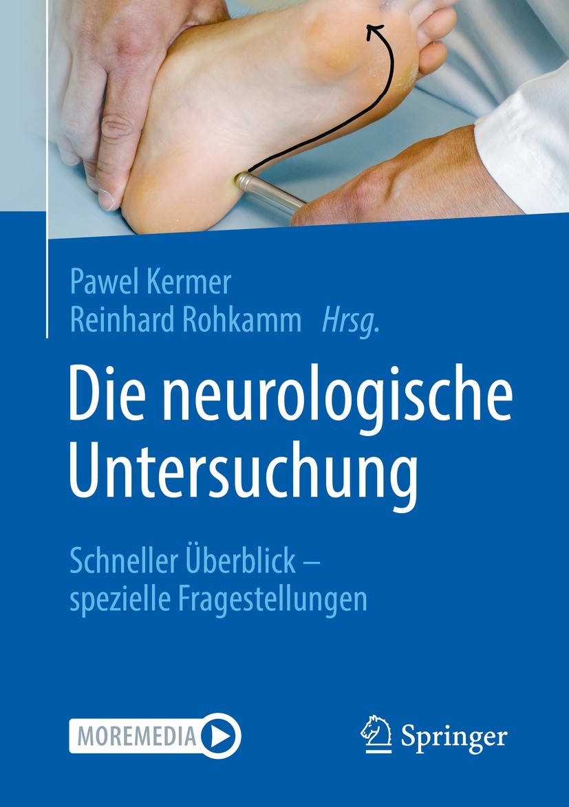 Titlebook: Die neurologische Untersuchung; Schneller Überblick Pawel Kermer,Reinhard Rohkamm Book 2021 Springer-Verlag GmbH Deutschland, ein Teil von Titlebook: Die neurologische Untersuchung; Schneller Überblick Pawel Kermer,Reinhard Rohkamm Book 2021 Springer-Verlag GmbH Deutschland, ein Teil von
