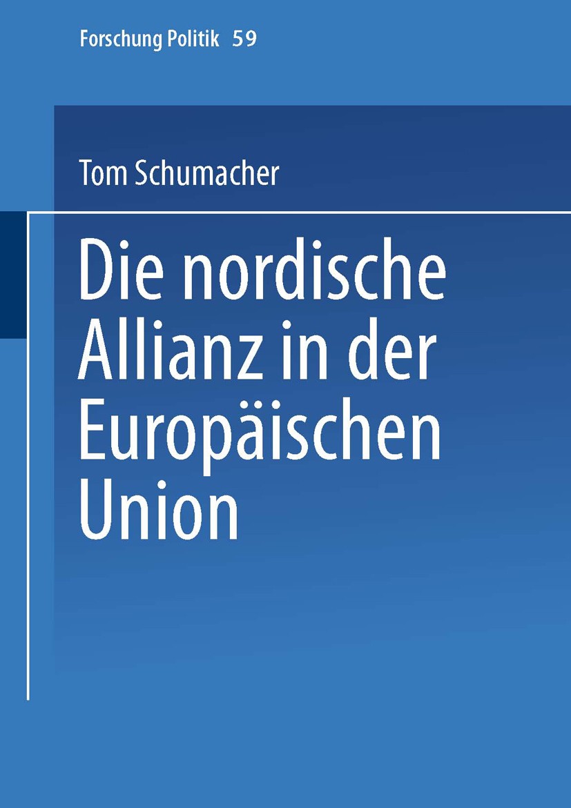 Titlebook: Die nordische Allianz in der Europäischen Union; Tom Schumacher Book 20001st edition Springer Fachmedien Wiesbaden 2000 Europapolitik.Euro Titlebook: Die nordische Allianz in der Europäischen Union; Tom Schumacher Book 20001st edition Springer Fachmedien Wiesbaden 2000 Europapolitik.Euro