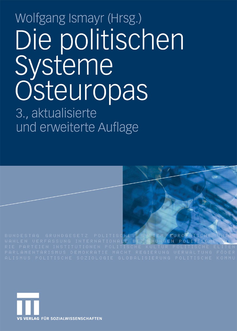 Titlebook: Die politischen Systeme Osteuropas; Wolfgang Ismayr Textbook Nov 20093rd edition VS Verlag für Sozialwissenschaften | Springer Fachmedien Titlebook: Die politischen Systeme Osteuropas; Wolfgang Ismayr Textbook Nov 20093rd edition VS Verlag für Sozialwissenschaften | Springer Fachmedien