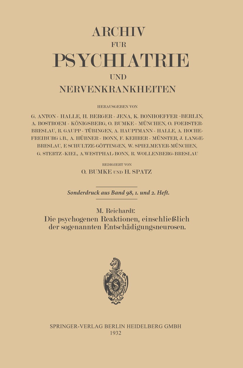 Titlebook: Die psychogenen Reaktionen, einschließlich der sogenannten Entschädigungsneurosen; M. Reichardt Book 1932 Springer-Verlag Berlin Heidelber Titlebook: Die psychogenen Reaktionen, einschließlich der sogenannten Entschädigungsneurosen; M. Reichardt Book 1932 Springer-Verlag Berlin Heidelber