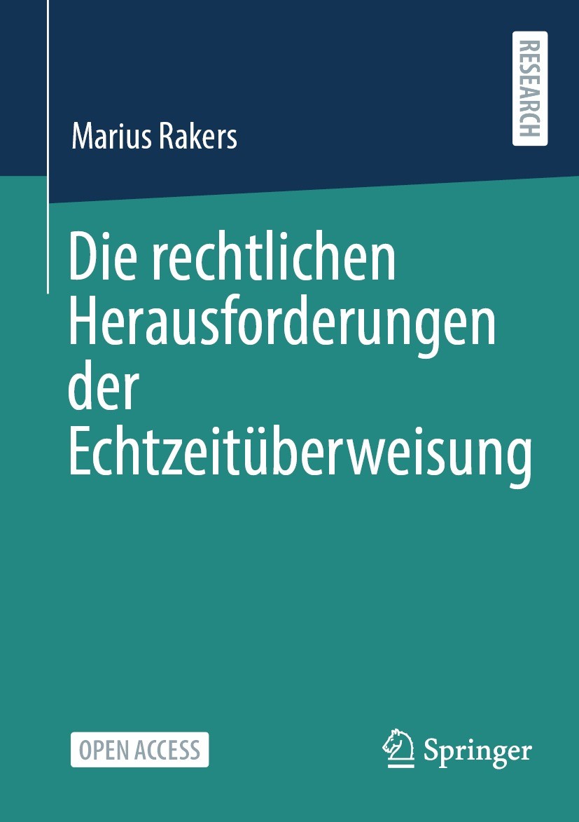 Titlebook: Die rechtlichen Herausforderungen der Echtzeitüberweisung; Marius Rakers Book‘‘‘‘‘‘‘‘ 2023 Der/die Herausgeber bzw. der/die Autor(en) 2023 Titlebook: Die rechtlichen Herausforderungen der Echtzeitüberweisung; Marius Rakers Book‘‘‘‘‘‘‘‘ 2023 Der/die Herausgeber bzw. der/die Autor(en) 2023
