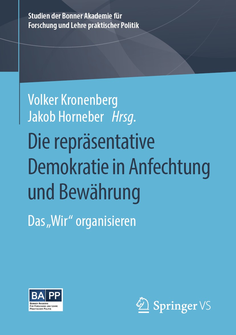 Titlebook: Die repräsentative Demokratie in Anfechtung und Bewährung; Das Titlebook: Die repräsentative Demokratie in Anfechtung und Bewährung; Das
