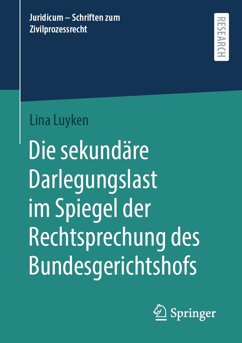Titlebook: Die sekundäre Darlegungslast im Spiegel der Rechtsprechung des Bundesgerichtshofs; Lina Luyken Book 2023 Der/die Herausgeber bzw. der/die Titlebook: Die sekundäre Darlegungslast im Spiegel der Rechtsprechung des Bundesgerichtshofs; Lina Luyken Book 2023 Der/die Herausgeber bzw. der/die