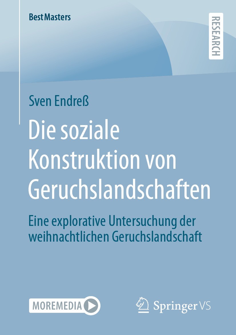 Titlebook: Die soziale Konstruktion von Geruchslandschaften; Eine explorative Unt Sven Endreß Book 2022 Der/die Herausgeber bzw. der/die Autor(en), ex Titlebook: Die soziale Konstruktion von Geruchslandschaften; Eine explorative Unt Sven Endreß Book 2022 Der/die Herausgeber bzw. der/die Autor(en), ex