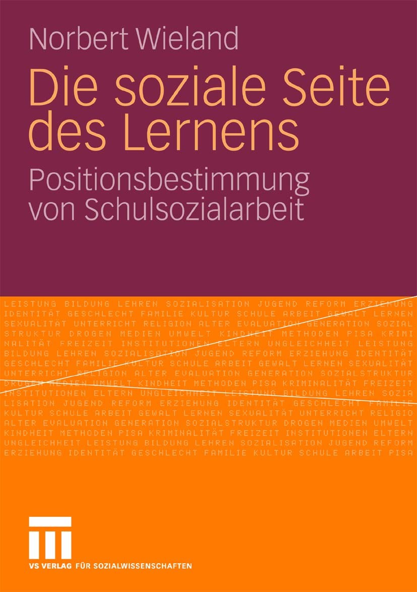 Titlebook: Die soziale Seite des Lernens; Positionsbestimmung Norbert Wieland Book 2010 VS Verlag für Sozialwissenschaften | Springer Fachmedien Wies Titlebook: Die soziale Seite des Lernens; Positionsbestimmung Norbert Wieland Book 2010 VS Verlag für Sozialwissenschaften | Springer Fachmedien Wies