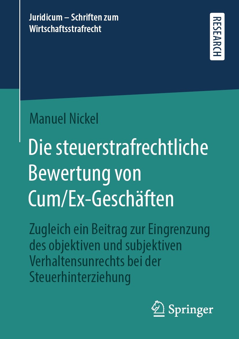 Titlebook: Die steuerstrafrechtliche Bewertung von Cum/Ex-Geschäften; Zugleich ein Beitrag Manuel Nickel Book 2021 Der/die Herausgeber bzw. der/die Au Titlebook: Die steuerstrafrechtliche Bewertung von Cum/Ex-Geschäften; Zugleich ein Beitrag Manuel Nickel Book 2021 Der/die Herausgeber bzw. der/die Au