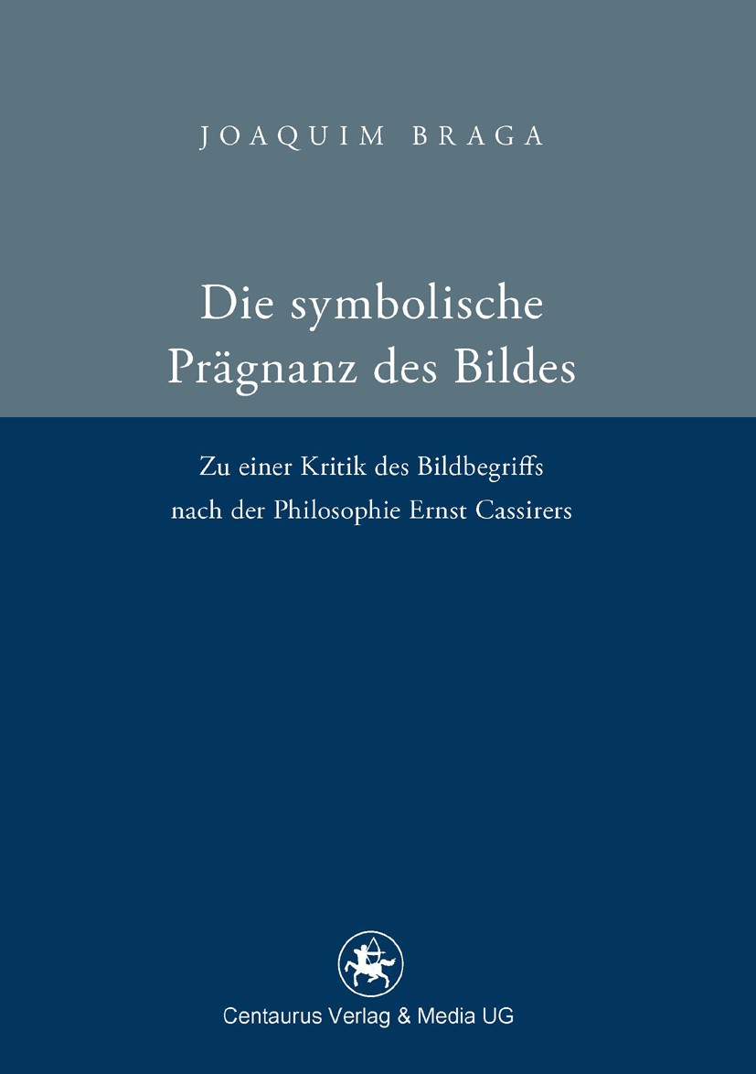 Titlebook: Die symbolische Prägnanz des Bildes; Zu einer Kritik des Joaquim Braga Book 2012 Centaurus Verlag & Media UG 2012 Bild.Bildwissenschaft.Er Titlebook: Die symbolische Prägnanz des Bildes; Zu einer Kritik des Joaquim Braga Book 2012 Centaurus Verlag & Media UG 2012 Bild.Bildwissenschaft.Er