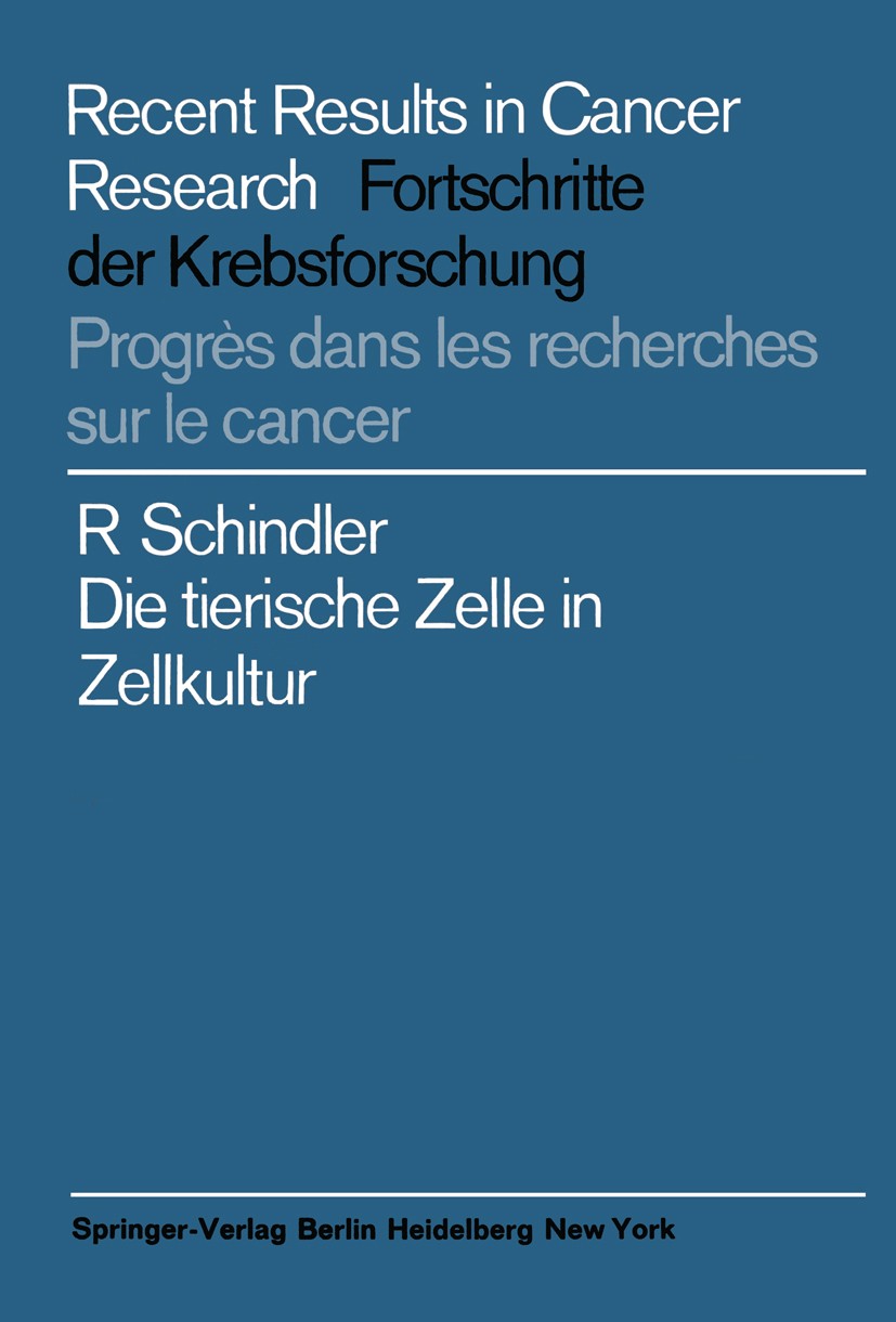 Titlebook: Die tierische Zelle in Zellkultur; R. Schindler Book 1965 Springer-Verlag Berlin · Heidelberg 1965 Gewebe.Untersuchung.Zelle.Zellkultur Titlebook: Die tierische Zelle in Zellkultur; R. Schindler Book 1965 Springer-Verlag Berlin · Heidelberg 1965 Gewebe.Untersuchung.Zelle.Zellkultur