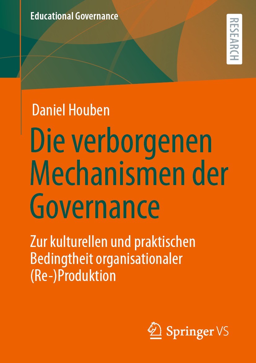 Titlebook: Die verborgenen Mechanismen der Governance; Zur kulturellen und Daniel Houben Book 2022 Springer Fachmedien Wiesbaden GmbH, ein Teil von S Titlebook: Die verborgenen Mechanismen der Governance; Zur kulturellen und Daniel Houben Book 2022 Springer Fachmedien Wiesbaden GmbH, ein Teil von S