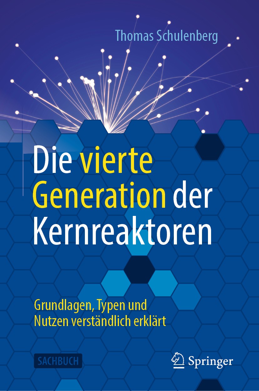 Titlebook: Die vierte Generation der Kernreaktoren; Grundlagen, Typen un Thomas Schulenberg Book 2020 Springer-Verlag GmbH Deutschland, ein Teil von S Titlebook: Die vierte Generation der Kernreaktoren; Grundlagen, Typen un Thomas Schulenberg Book 2020 Springer-Verlag GmbH Deutschland, ein Teil von S