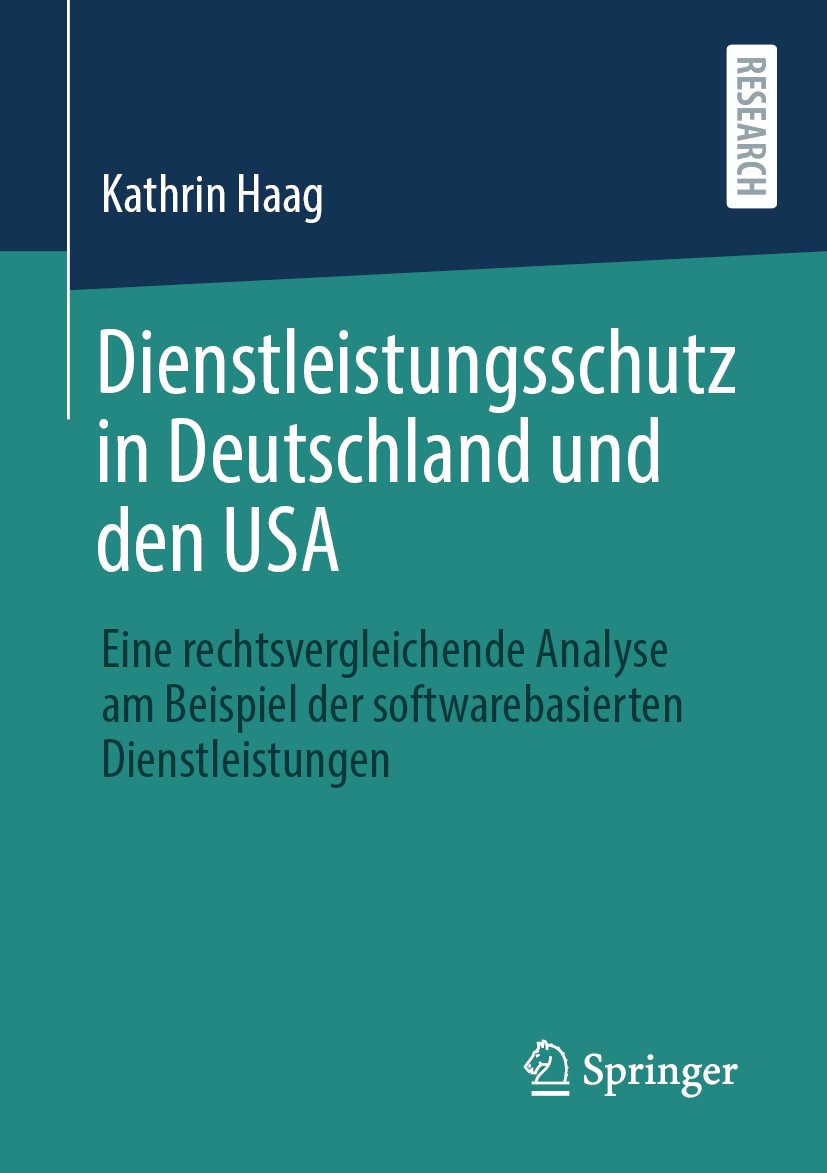 Titlebook: Dienstleistungsschutz in Deutschland und den USA; Eine rechtsvergleich Kathrin Haag Book 2020 Der/die Herausgeber bzw. der/die Autor(en), e Titlebook: Dienstleistungsschutz in Deutschland und den USA; Eine rechtsvergleich Kathrin Haag Book 2020 Der/die Herausgeber bzw. der/die Autor(en), e