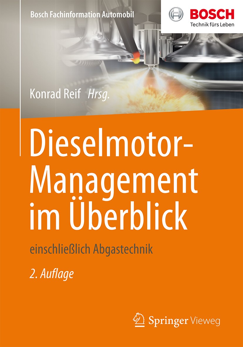 Titlebook: Dieselmotor-Management im Überblick; einschließlich Abgas Konrad Reif Textbook 2014Latest edition Springer Fachmedien Wiesbaden 2014 Abgasn Titlebook: Dieselmotor-Management im Überblick; einschließlich Abgas Konrad Reif Textbook 2014Latest edition Springer Fachmedien Wiesbaden 2014 Abgasn