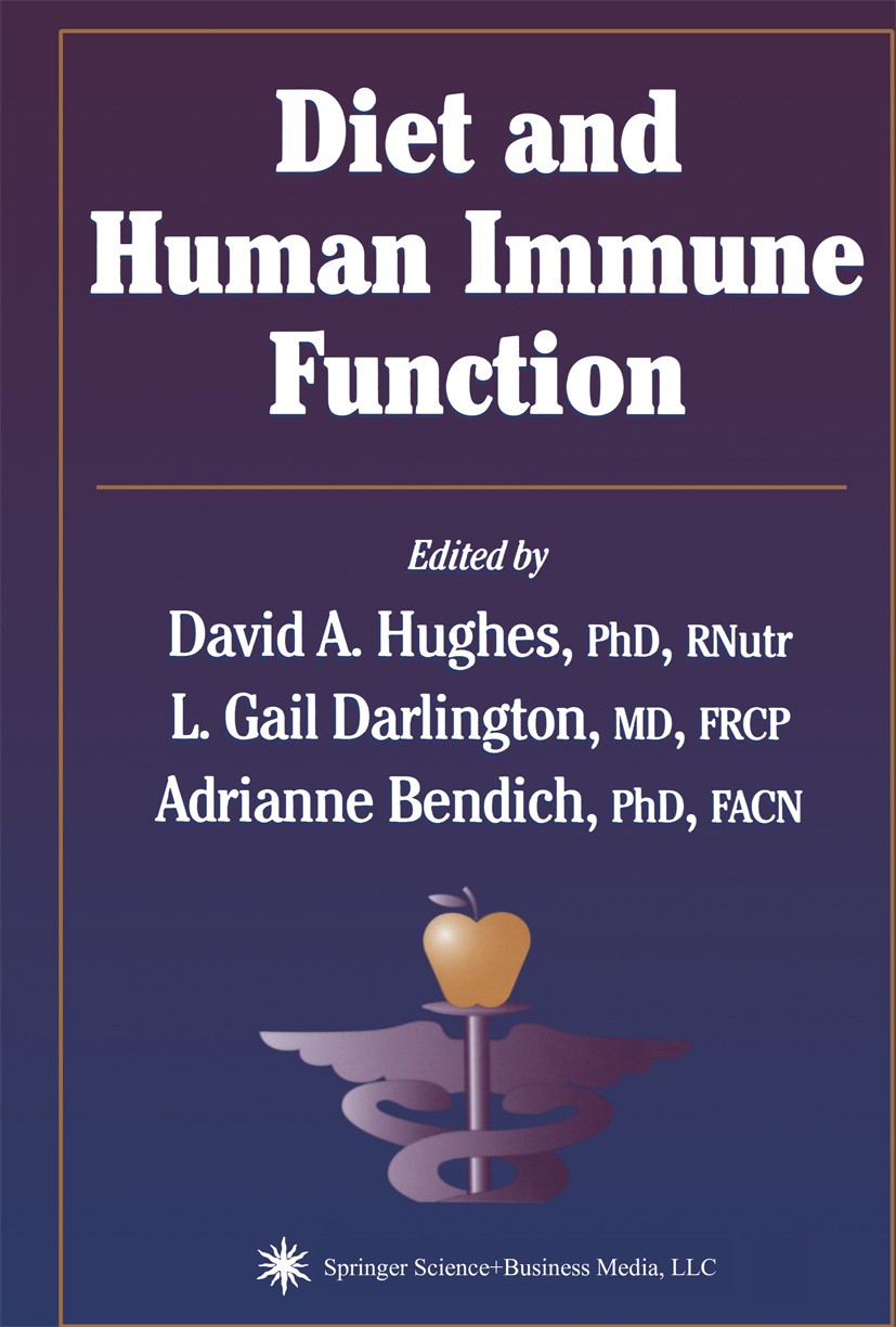 Titlebook: Diet and Human Immune Function; David A. Hughes,L. Gail Darlington,Adrianne Bendic Book 2004 Springer Science+Business Media New York 2004 Titlebook: Diet and Human Immune Function; David A. Hughes,L. Gail Darlington,Adrianne Bendic Book 2004 Springer Science+Business Media New York 2004