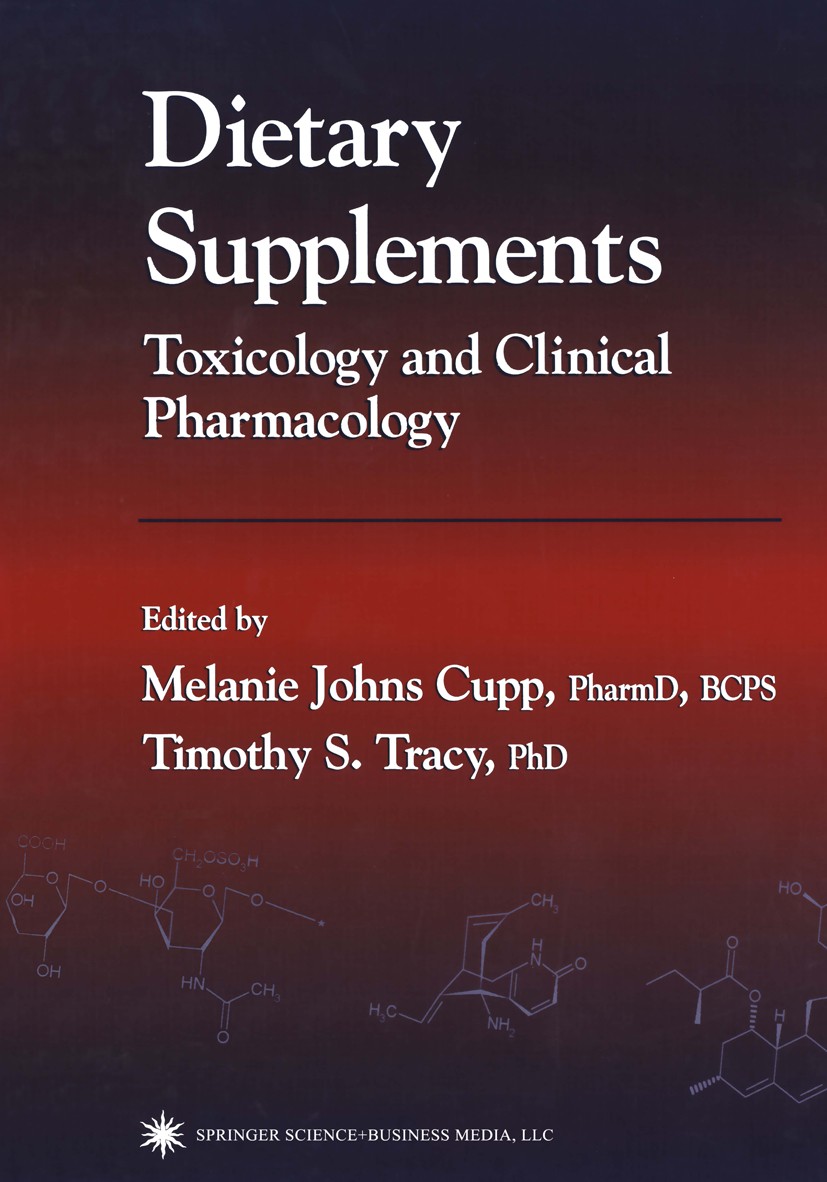 Titlebook: Dietary Supplements; Toxicology and Clini Melanie Johns Cupp,Timothy S. Tracy Book 2003 Springer Science+Business Media New York 2003 AIDS. Titlebook: Dietary Supplements; Toxicology and Clini Melanie Johns Cupp,Timothy S. Tracy Book 2003 Springer Science+Business Media New York 2003 AIDS.