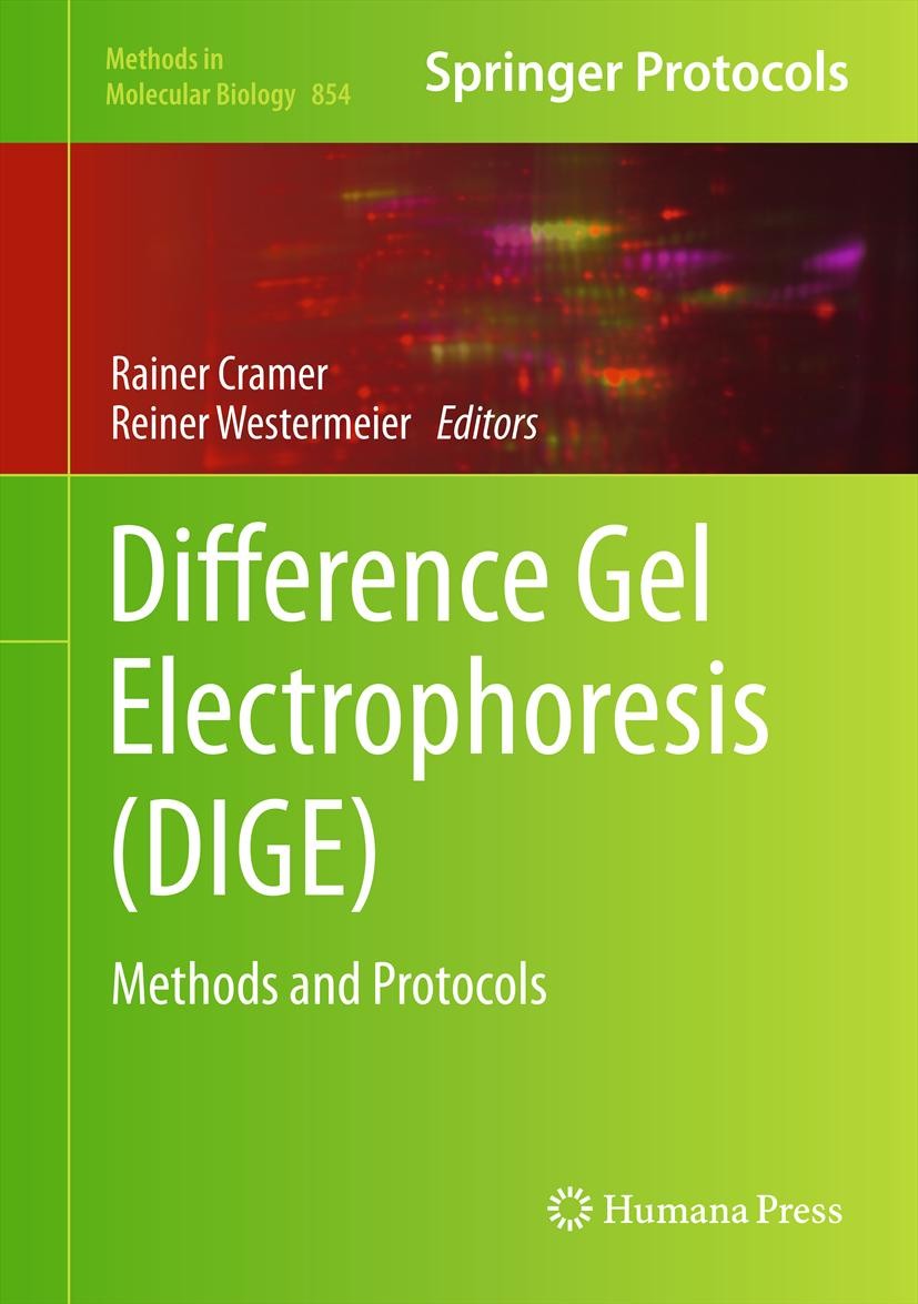 Titlebook: Difference Gel Electrophoresis (DIGE); Methods and Protocol Rainer Cramer,Reiner Westermeier Book 2012 Springer Science+Business Media, LLC Titlebook: Difference Gel Electrophoresis (DIGE); Methods and Protocol Rainer Cramer,Reiner Westermeier Book 2012 Springer Science+Business Media, LLC