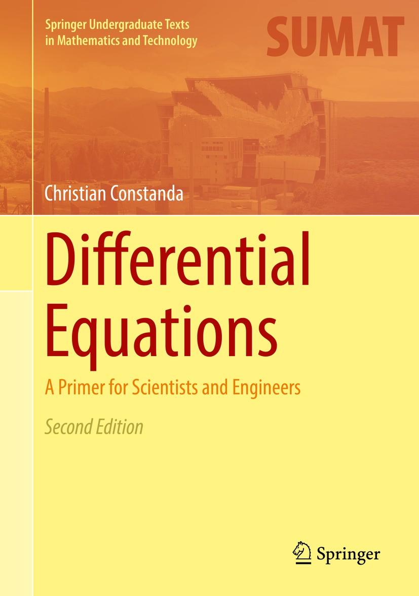 Titlebook: Differential Equations; A Primer for Scienti Christian Constanda Textbook 2017Latest edition Springer Nature Switzerland AG 2017 differenti Titlebook: Differential Equations; A Primer for Scienti Christian Constanda Textbook 2017Latest edition Springer Nature Switzerland AG 2017 differenti