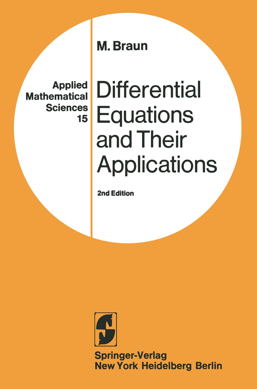 Titlebook: Differential Equations and Their Applications; An Introduction to A Martin Braun Textbook 19782nd edition Springer Science+Business Media N Titlebook: Differential Equations and Their Applications; An Introduction to A Martin Braun Textbook 19782nd edition Springer Science+Business Media N