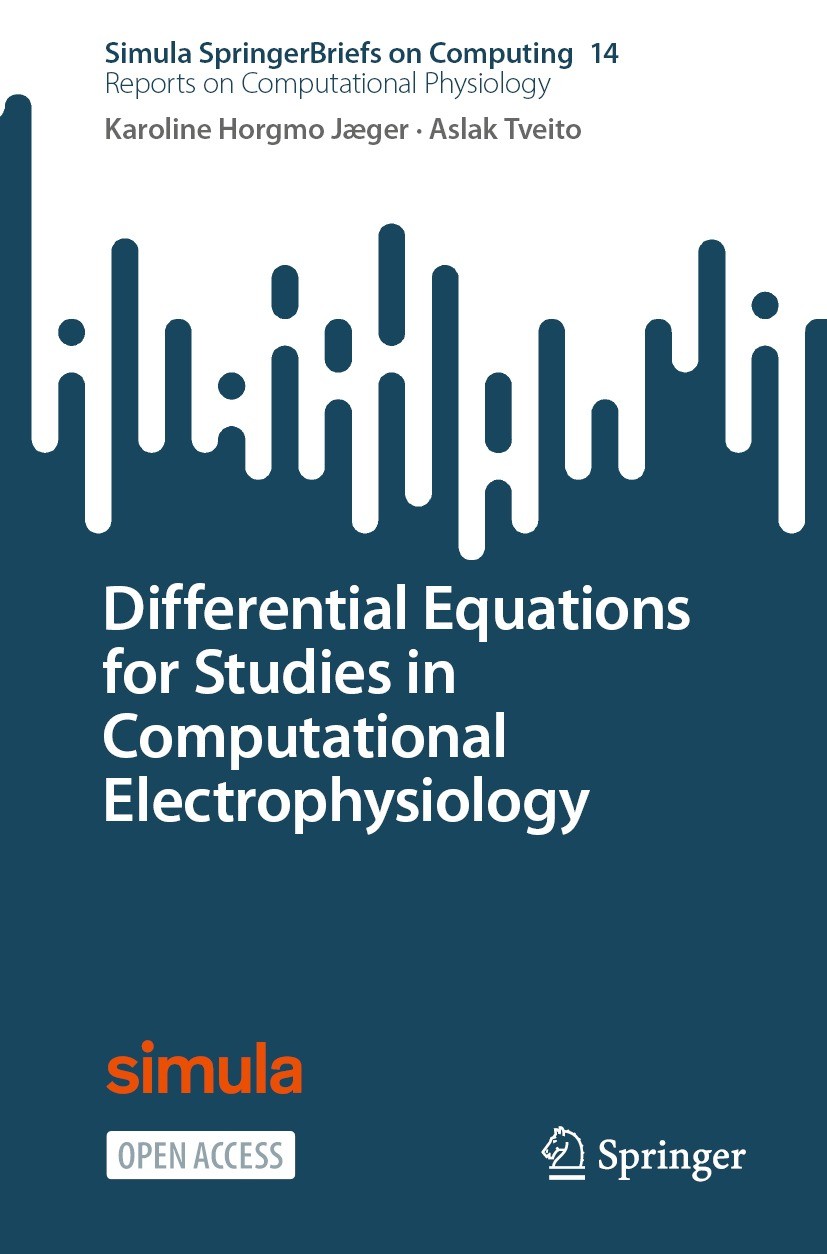Titlebook: Differential Equations for Studies in Computational Electrophysiology; Karoline Horgmo Jæger,Aslak Tveito Book‘‘‘‘‘‘‘‘ 2023 The Editor(s) Titlebook: Differential Equations for Studies in Computational Electrophysiology; Karoline Horgmo Jæger,Aslak Tveito Book‘‘‘‘‘‘‘‘ 2023 The Editor(s)