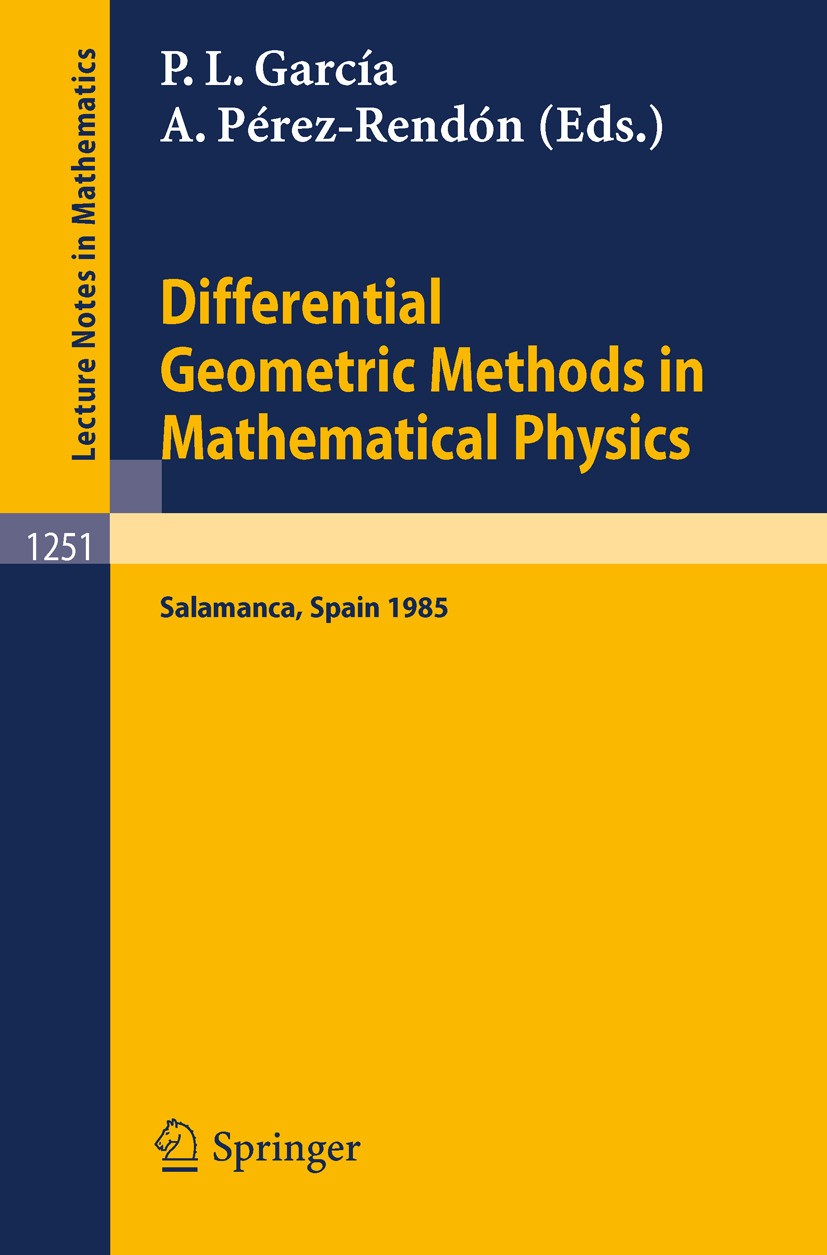 Titlebook: Differential Geometric Methods in Mathematical Physics; Proceedings of the 1 Pedro Luis García,Antonio Pérez-Rendón Conference proceedings Titlebook: Differential Geometric Methods in Mathematical Physics; Proceedings of the 1 Pedro Luis García,Antonio Pérez-Rendón Conference proceedings