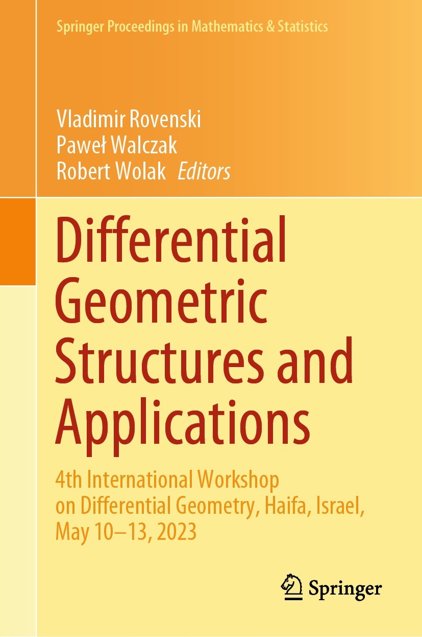 Titlebook: Differential Geometric Structures and Applications; 4th International Wo Vladimir Rovenski,Paweł Walczak,Robert Wolak Conference proceeding Titlebook: Differential Geometric Structures and Applications; 4th International Wo Vladimir Rovenski,Paweł Walczak,Robert Wolak Conference proceeding